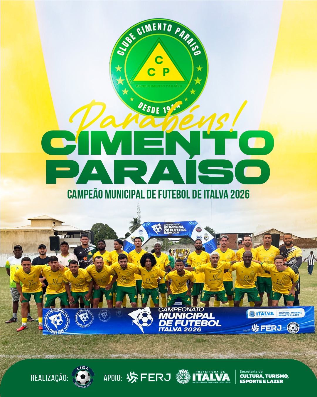 É CAMPEÃO! CIMENTO PARAÍSO EM FESTA.